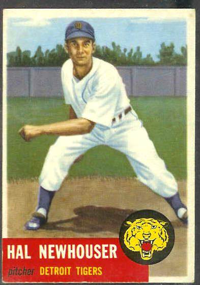 1953 Topps #228 Hal Newhouser SCARCE HIGH #.(Tigers) Baseball cards value