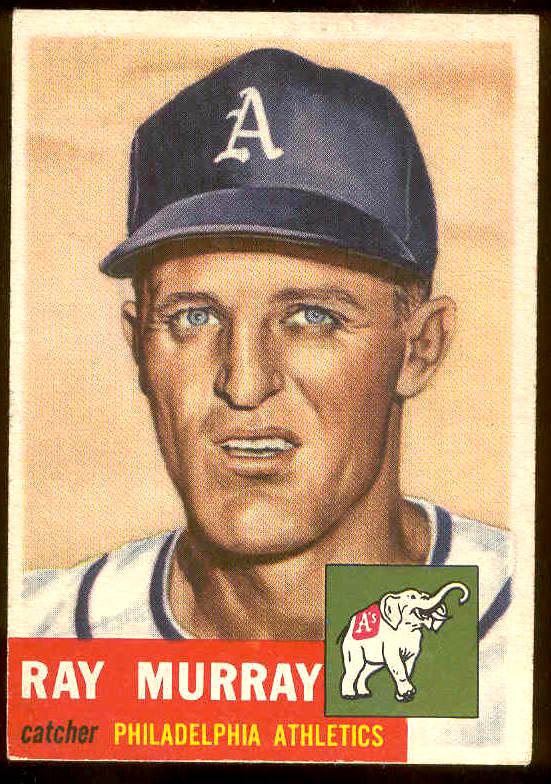 1953 Topps #234 Ray Murray SCARCE HIGH #.(Philadelphia A's) Baseball cards value