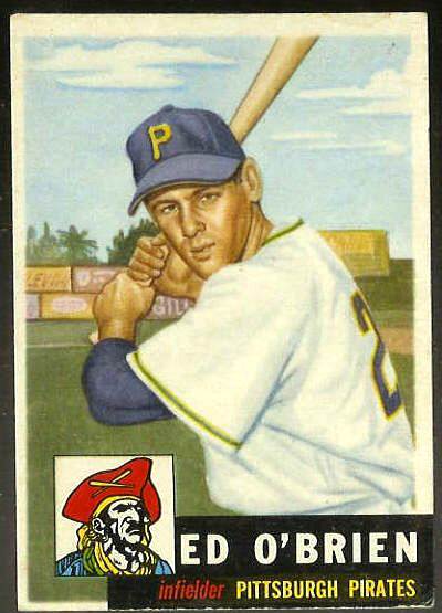 1953 Topps #249 Ed O'Brien SCARCE HIGH #.(Pirates) Baseball cards value