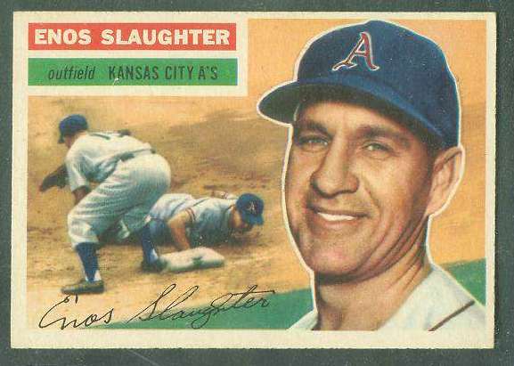 1956 Topps #109 Enos Slaughter [#a] (Kansas City A's) Baseball cards value
