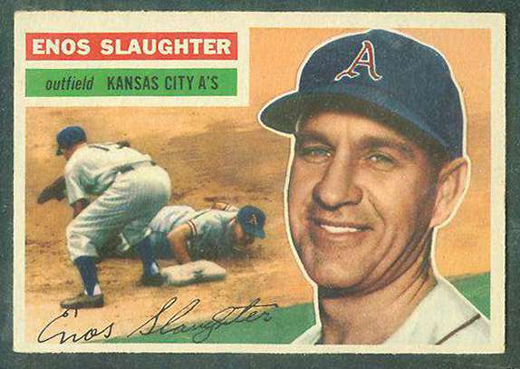 1956 Topps #109 Enos Slaughter [#b] (Kansas City A's) Baseball cards value