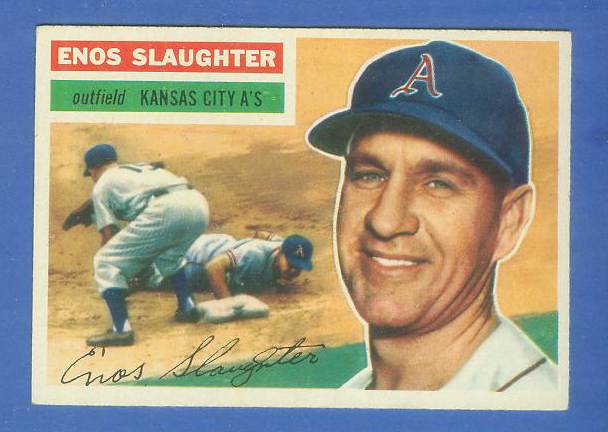 1956 Topps #109 Enos Slaughter [#d] (Kansas City A's) Baseball cards value
