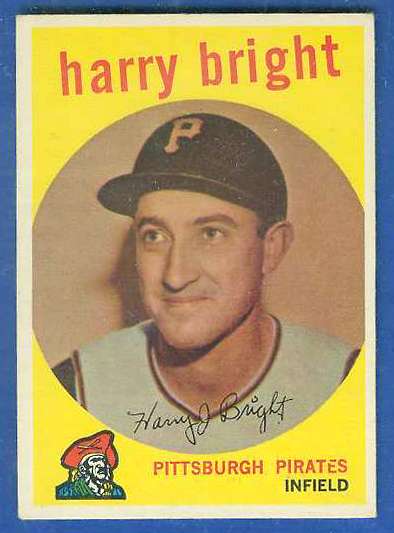 1959 Topps #523 Harry Bright SCARCE HIGH #.[#a] (Pirates) Baseball cards value