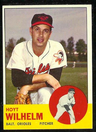 1963 Topps #108 Hoyt Wilhelm [#a] (Orioles) Baseball cards value