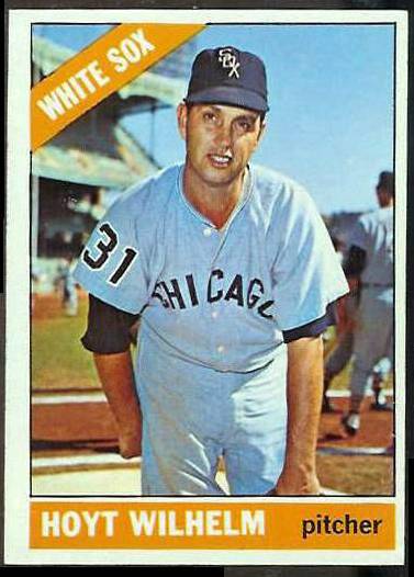 1966 Topps #510 Hoyt Wilhelm TOUGH SEMI-HI# [#a] (White Sox) Baseball cards value