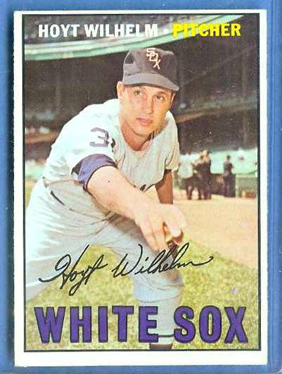 1967 Topps #422 Hoyt Wilhelm [#a] (White Sox) Baseball cards value