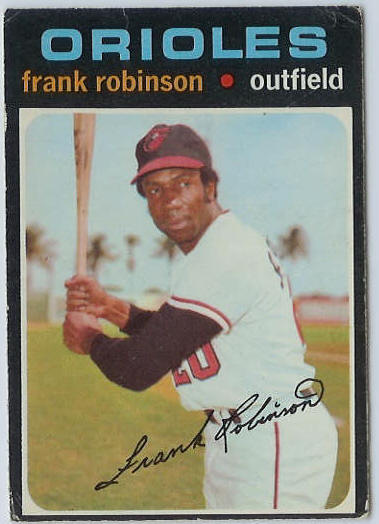 1971 O-Pee-Chee/OPC #640 Frank Robinson SCARCE SEMI-HI# (Orioles) Baseball cards value