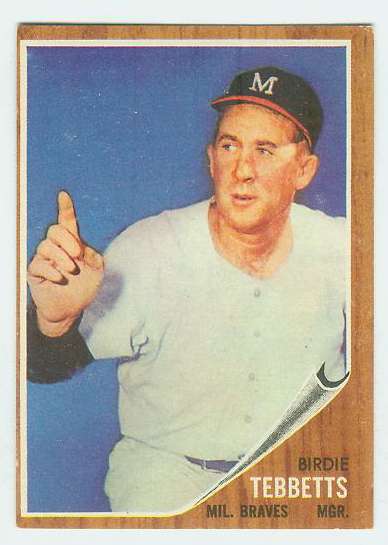 1962 Topps #588 Birdie Tebbetts MGR HIGH # (Braves) Baseball cards value