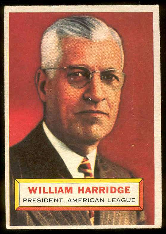 1956 Topps #..1 Will Harridge ROOKIE [#csc] (A.L. President) (Gray Back) Baseball cards value