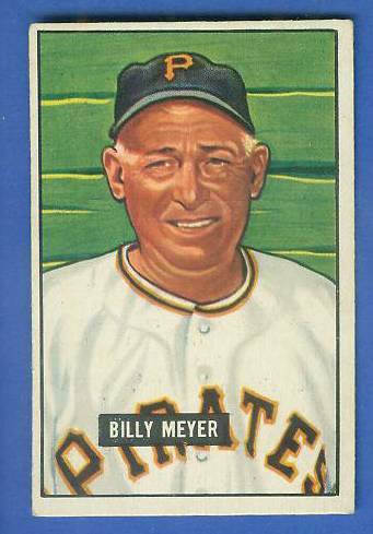 1951 Bowman #272 Billy Meyer SCARCE HIGH# (Pirates) Baseball cards value