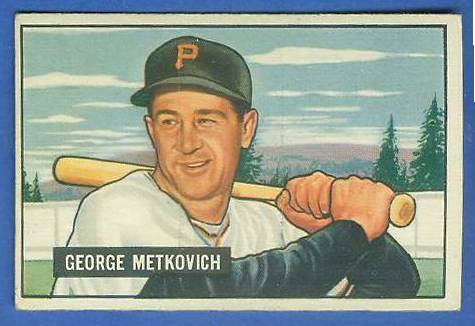 1951 Bowman #274 George Metkovich SCARCE HIGH# (Pirates) Baseball cards value