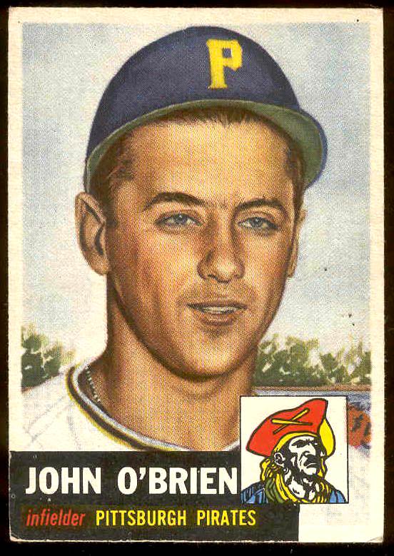 1953 Topps #223 John O'Brien SCARCE HIGH # (Pirates) Baseball cards value