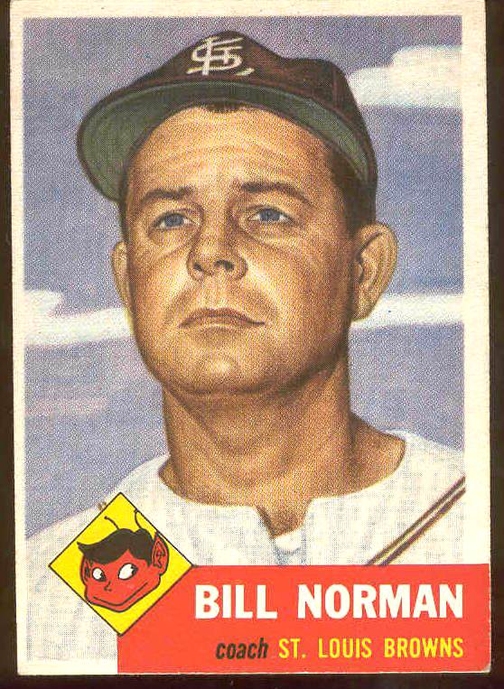 1953 Topps #245 Bill Norman COACH SCARCE HIGH # (St. Louis Browns) Baseball cards value