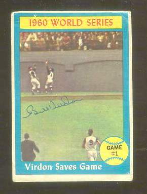 1961 Topps AUTOGRAPHED #306 World Series Game #1 'Bill Virdon Saves Game' [ Baseball cards value