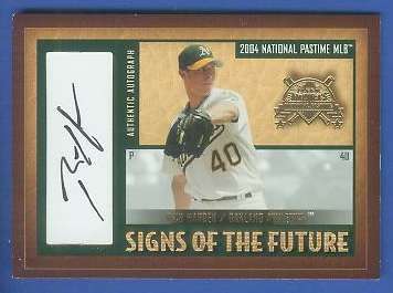  Rich Harden - 2004 Fleer 'Signs of the Future' #SF-RH AUTOGRAPH (A's) Baseball cards value