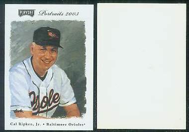 Cal Ripken - 2003 Playoff Portraits #bb1 PROMO (Orioles) Baseball cards value