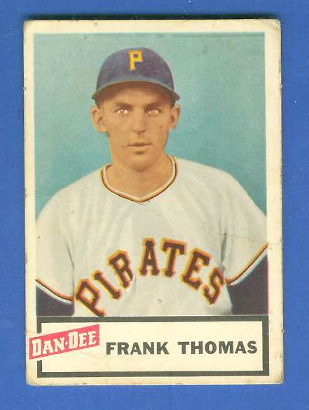 1954 Dan Dee #27 Frank Thomas SHORT PRINT (Pirates) Baseball cards value