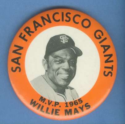WILLIE MAYS - '1965 MVP' 3-1/2 inch pin/button (GIants) Baseball cards value