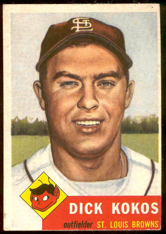 1953 Topps #232 Dick Kokos SCARCE HIGH # (St. Louis Browns) Baseball cards value