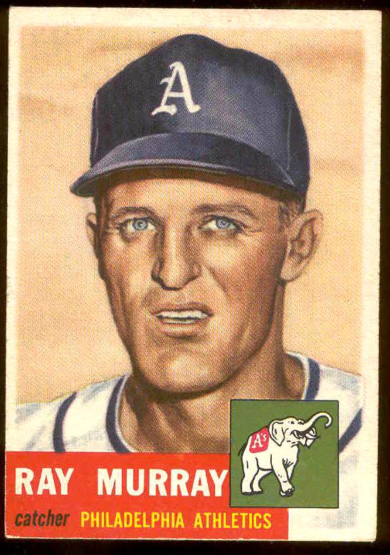 1953 Topps #234 Ray Murray SCARCE HIGH # (Philadelphia A's) Baseball cards value