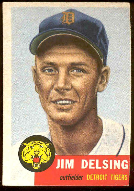 1953 Topps #239 Jim Delsing SCARCE HIGH # (Tigers) Baseball cards value