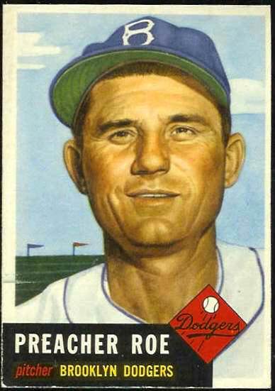 1953 Topps #254 Preacher Roe SCARCE HIGH # (Brooklyn Dodgers) Baseball cards value