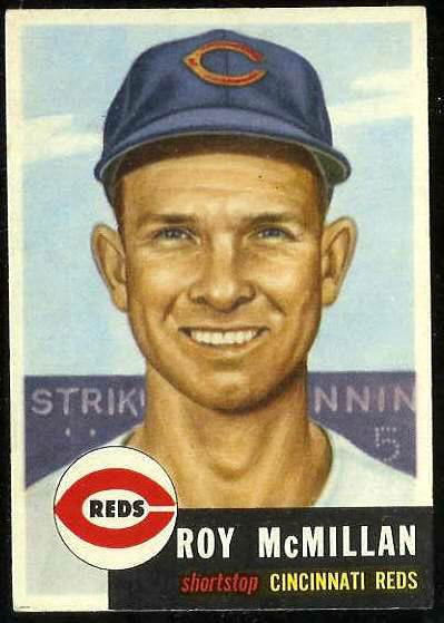 1953 Topps #259 Roy McMillan SCARCE HIGH # (Reds) Baseball cards value
