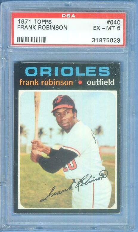1971 Topps #640 Frank Robinson (Orioles) Baseball cards value