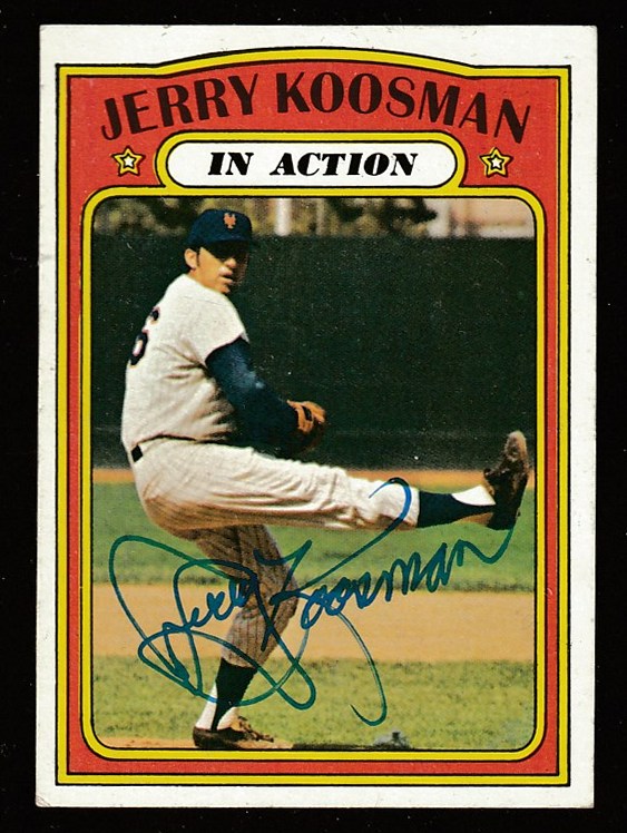 AUTOGRAPHED: 1972 Topps #698 Jerry Koosman In-Action SCARCE HIGH # (Mets) Baseball cards value