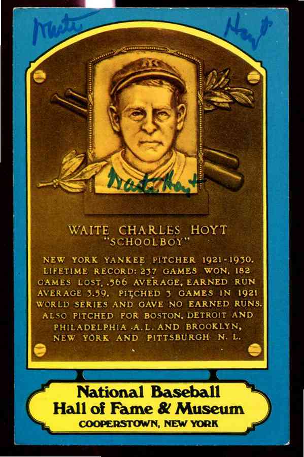   Waite Hoyt - AUTOGRAPHED Hall-of-Fame BLUE PLAQUE Postcard (Yankees) Baseball cards value