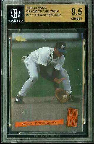 Alex Rodriguez - 1994 Classic 'CREAM OF THE CROP' [GEM MINT BGS-9.5 !!!] Baseball cards value