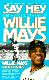 WILLIE MAYS - Paperback book - 'Say Hey' Autobiography w/Lou Sahadi