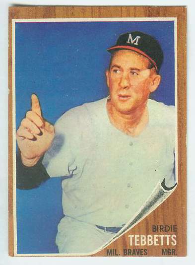1962 Topps #588 Birdie Tebbetts MGR HIGH # (Braves)  cards value